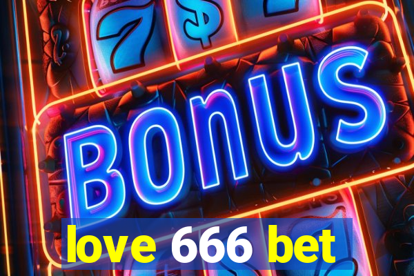 love 666 bet